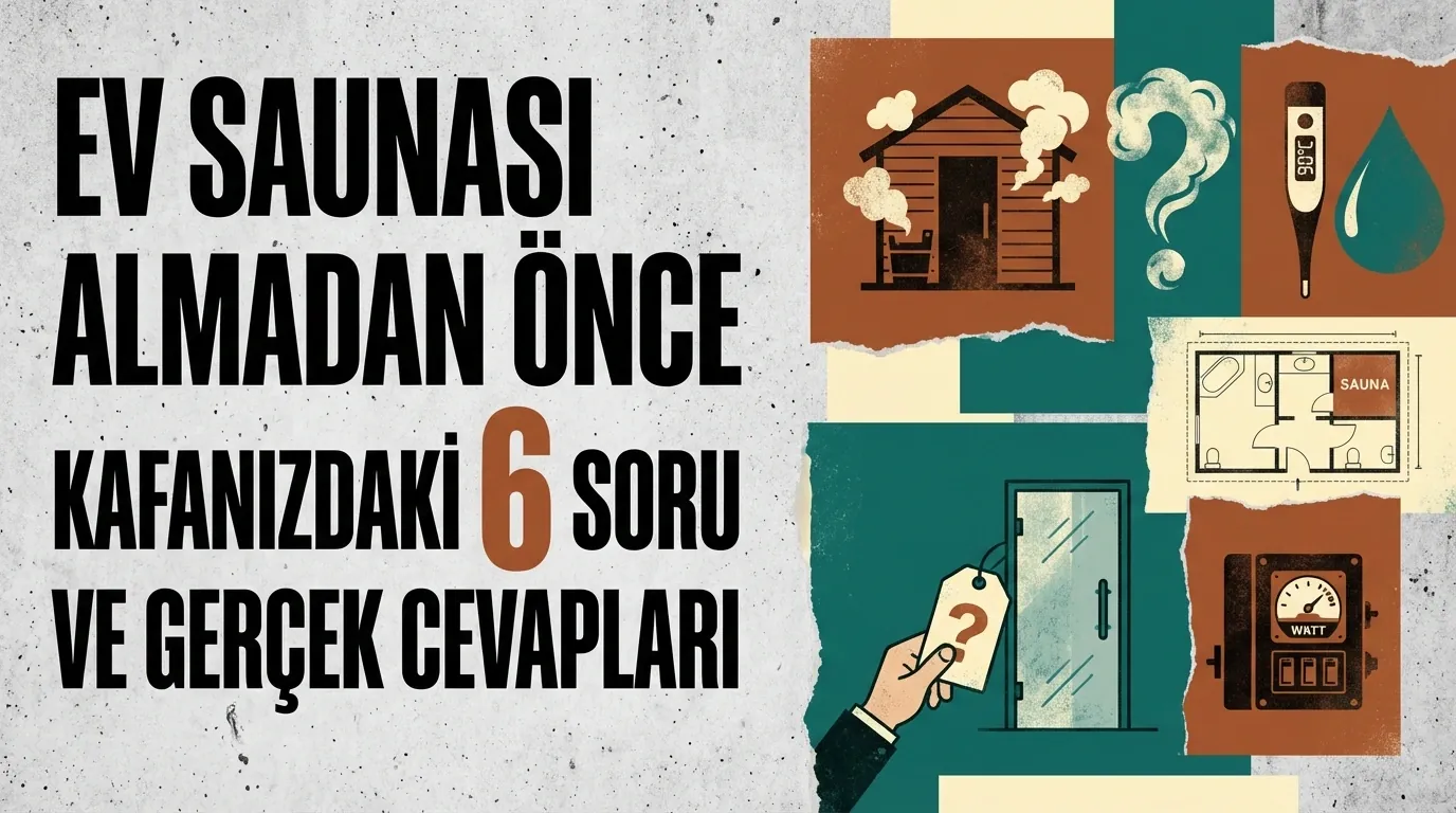 Ev saunası sık sorulan sorular — infrared sauna fiyatı, kurulum ve bakım